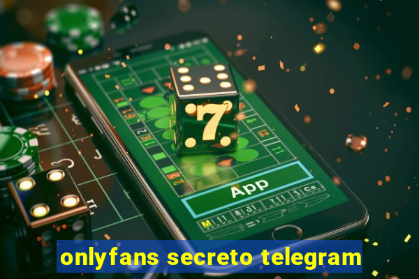 onlyfans secreto telegram